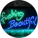 Fucking Beautiful LED Light Sign - Way Up Gifts