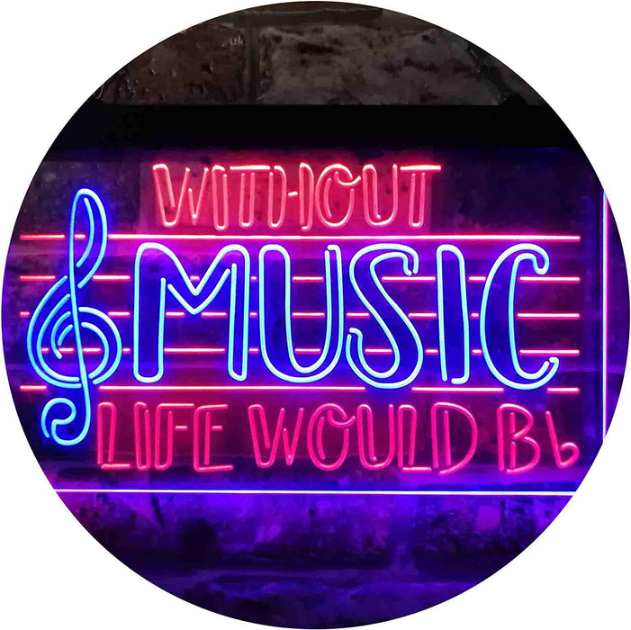 Musician Gift Without Music Life Would Be Flat LED Light Sign - Way Up Gifts