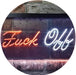 Fuck Off LED Light Sign - Way Up Gifts