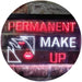 Permanent Make Up LED Light Sign - Way Up Gifts
