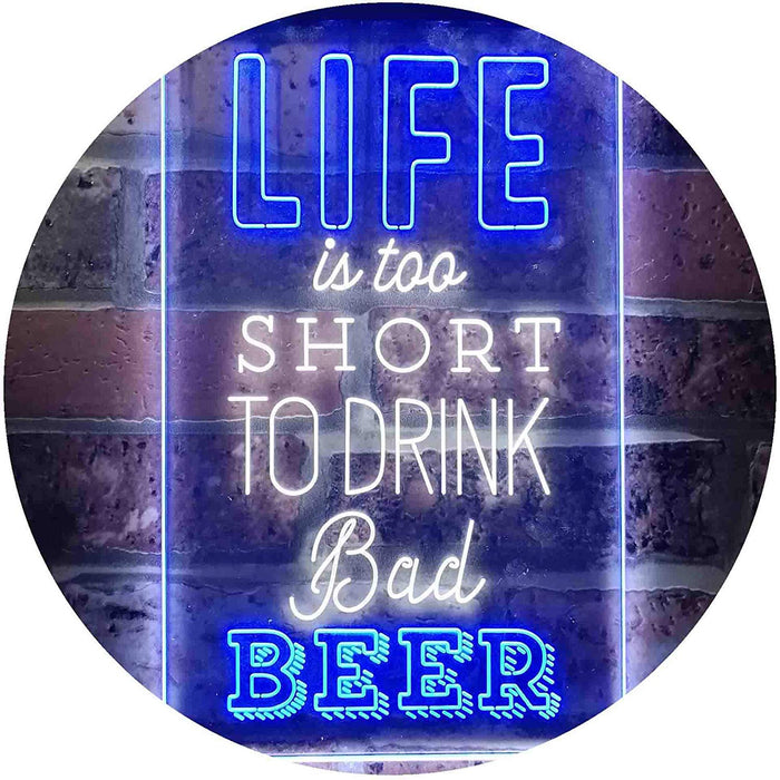 Life Too Short to Drink Bad Beer LED Light Sign - Way Up Gifts