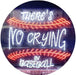 There is No Crying in Baseball Quote LED Light Sign - Way Up Gifts