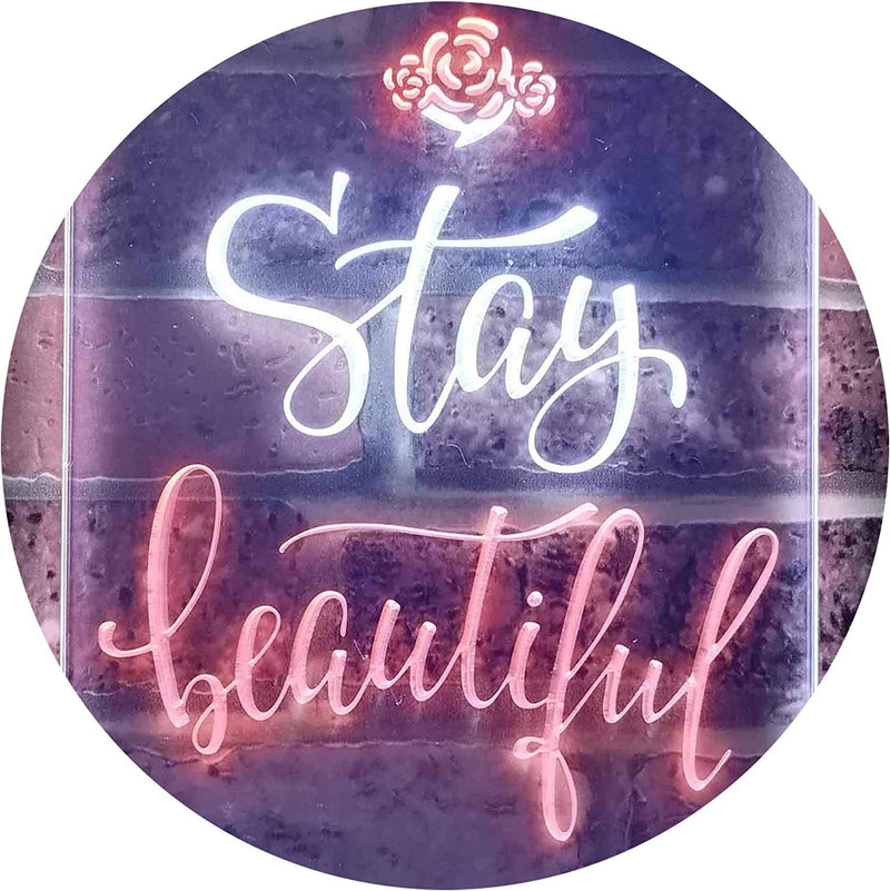 Stay Beautiful LED Light Sign - LED Gift Works