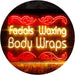 Facials Waxing Body Wraps LED Light Sign - Way Up Gifts