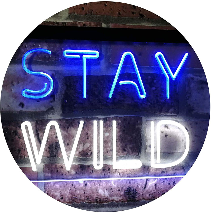 Stay Wild LED Light Sign - LED Gift Works