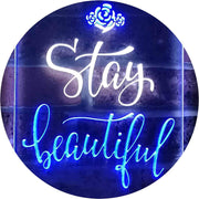Stay Beautiful LED Light Sign - LED Gift Works