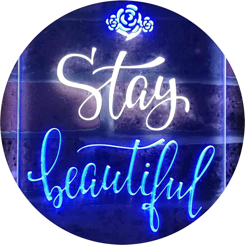Stay Beautiful LED Light Sign - LED Gift Works