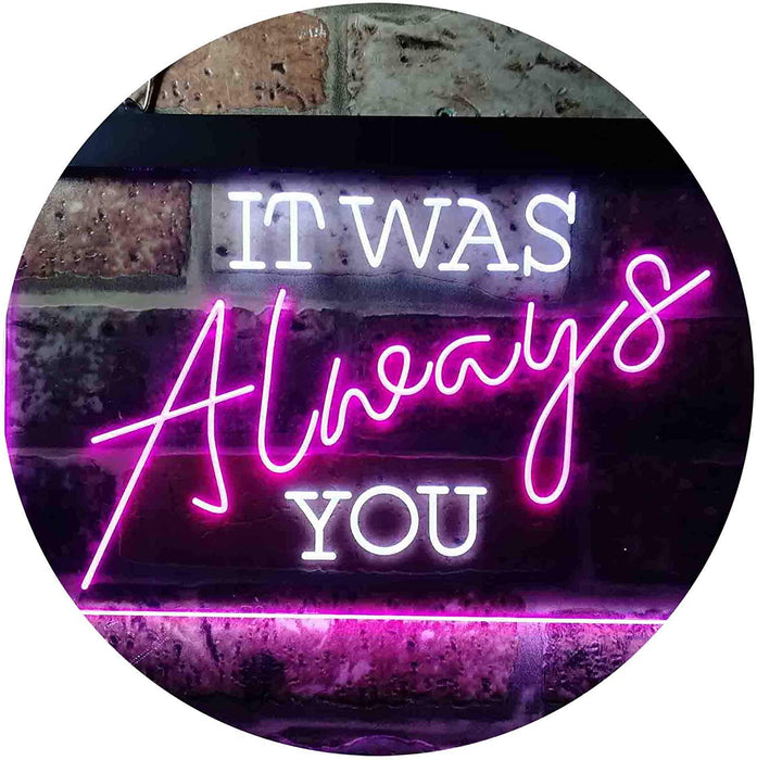 Bedroom Quote It was Always You LED Light Sign - Way Up Gifts