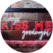 Always Kiss Me Goodnight LED Light Sign - LED Gift Works