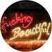 Fucking Beautiful LED Light Sign - Way Up Gifts