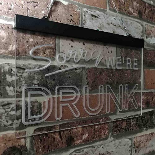 Funny Home Bar Decor Sorry We're Drunk LED Light Sign - LED Gift Works