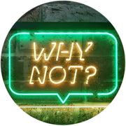 Quote Bubble Why Not? LED Light Sign - LED Gift Works