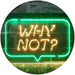 Quote Bubble Why Not? LED Light Sign - Way Up Gifts