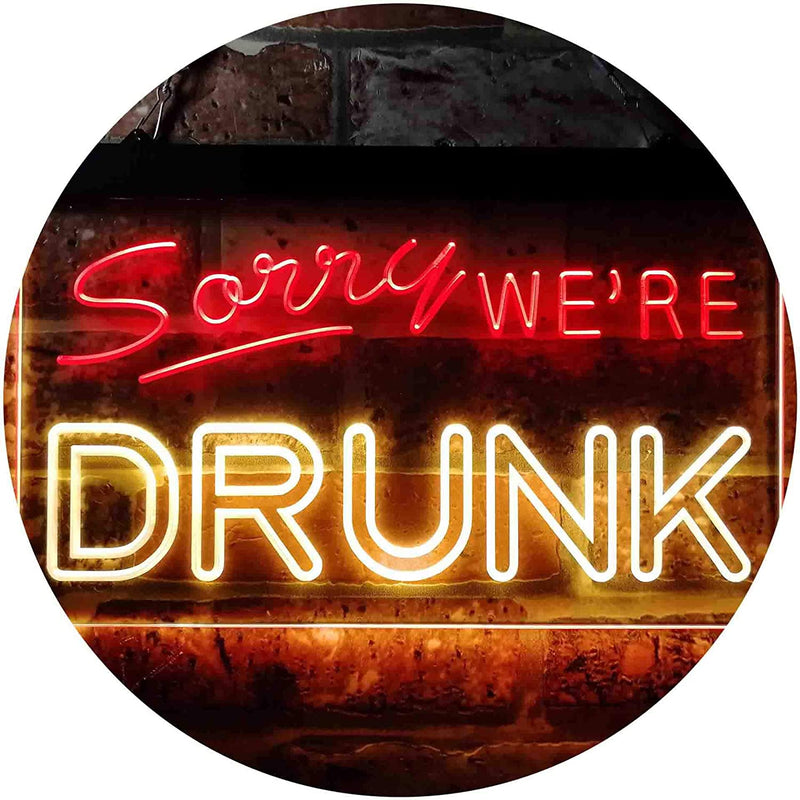Funny Home Bar Decor Sorry We're Drunk LED Light Sign - LED Gift Works