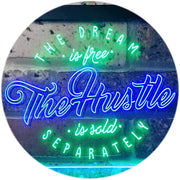 Dream Free Hustle Sold Separately LED Light Sign - LED Gift Works