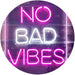 No Bad Vibes Room Display LED Light Sign - Way Up Gifts