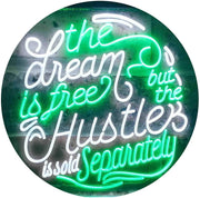 Dream Free Hustle Sold Separately LED Light Sign - LED Gift Works
