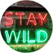 Stay Wild LED Light Sign - Way Up Gifts