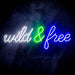 Wild and Free Ultra-Bright LED Sign with Remote (Neon-Style, LED Technology) - Way Up Gifts
