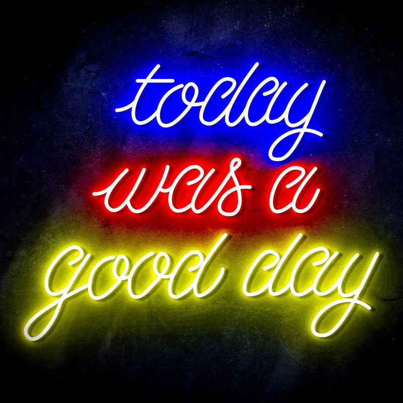 Today Was a Good Day Ultra-Bright LED Sign with Remote (Neon-Style, LED Technology) - LED Gift Works