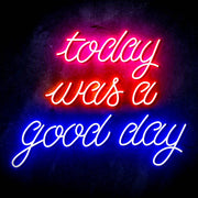 Today Was a Good Day Ultra-Bright LED Sign with Remote (Neon-Style, LED Technology) - LED Gift Works