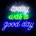 Today Was a Good Day Ultra-Bright LED Sign with Remote (Neon-Style, LED Technology) - Way Up Gifts