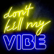 Don't Kill My Vibe Ultra-Bright LED Sign with Remote (Neon-Style, LED Technology) - LED Gift Works
