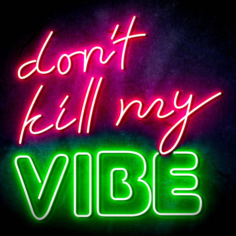 Don't Kill My Vibe Ultra-Bright LED Sign with Remote (Neon-Style, LED Technology) - LED Gift Works