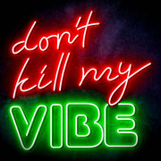 Don't Kill My Vibe Ultra-Bright LED Sign with Remote (Neon-Style, LED Technology) - LED Gift Works
