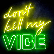 Don't Kill My Vibe Ultra-Bright LED Sign with Remote (Neon-Style, LED Technology) - LED Gift Works