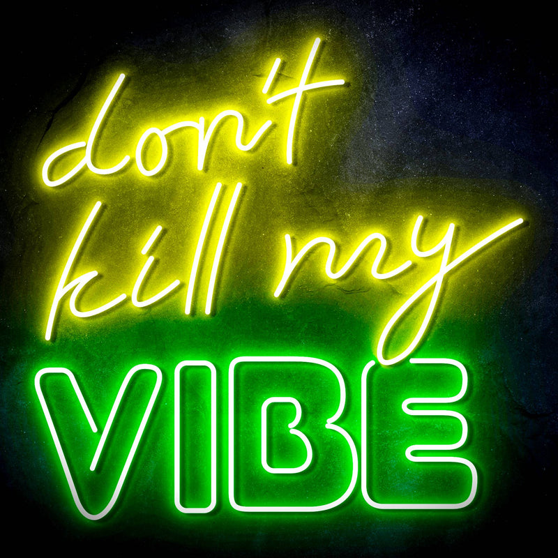 Don't Kill My Vibe Ultra-Bright LED Sign with Remote (Neon-Style, LED Technology) - LED Gift Works