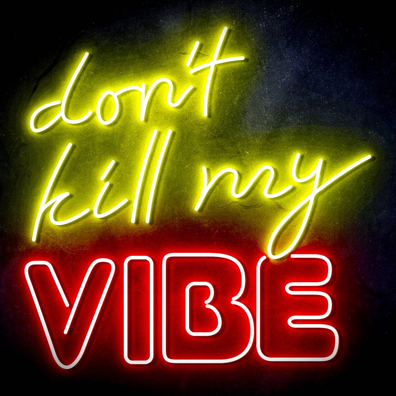 Don't Kill My Vibe Ultra-Bright LED Sign with Remote (Neon-Style, LED Technology) - LED Gift Works