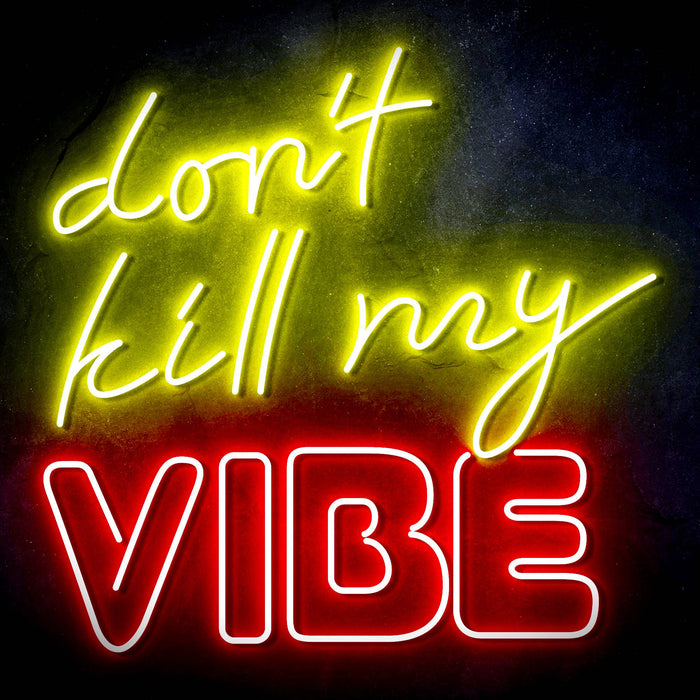 Don't Kill My Vibe Ultra-Bright LED Sign with Remote (Neon-Style, LED Technology) - Way Up Gifts