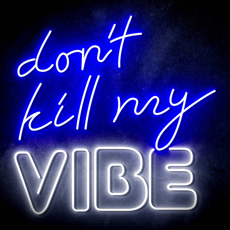 Don't Kill My Vibe Ultra-Bright LED Sign with Remote (Neon-Style, LED Technology) - LED Gift Works