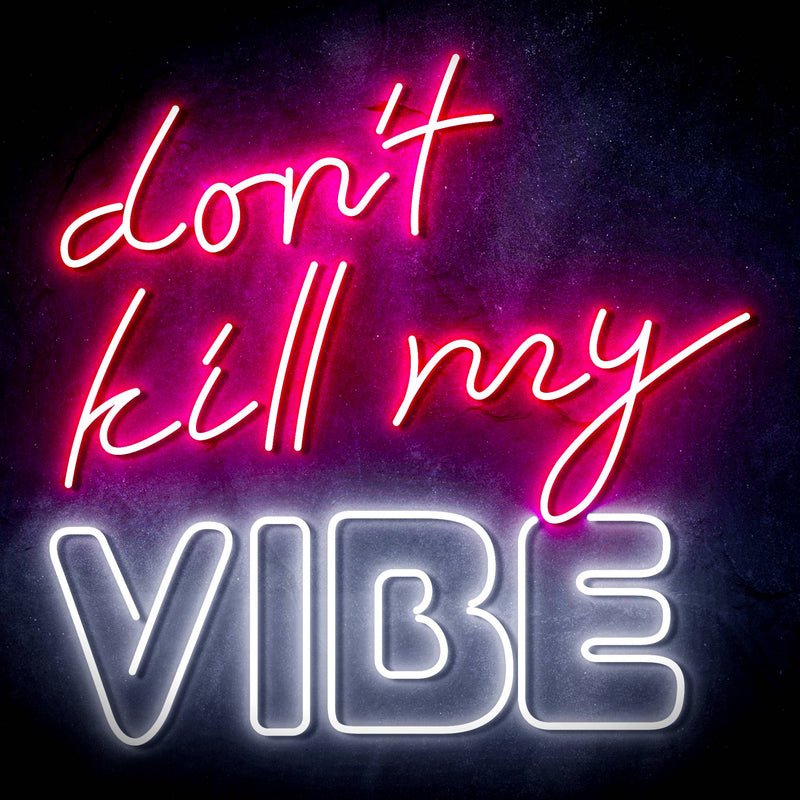 Don't Kill My Vibe Ultra-Bright LED Sign with Remote (Neon-Style, LED Technology) - LED Gift Works