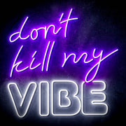 Don't Kill My Vibe Ultra-Bright LED Sign with Remote (Neon-Style, LED Technology) - LED Gift Works