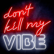 Don't Kill My Vibe Ultra-Bright LED Sign with Remote (Neon-Style, LED Technology) - LED Gift Works