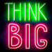 Think Big Ultra-Bright LED Sign with Remote (Neon-Style, LED Technology) - Way Up Gifts