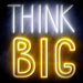 Think Big Ultra-Bright LED Sign with Remote (Neon-Style, LED Technology) - Way Up Gifts