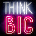 Think Big Ultra-Bright LED Sign with Remote (Neon-Style, LED Technology) - Way Up Gifts
