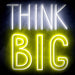 Think Big Ultra-Bright LED Sign with Remote (Neon-Style, LED Technology) - Way Up Gifts