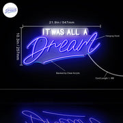 It Was All a Dream Ultra-Bright LED Sign with Remote (Neon-Style, LED Technology) - LED Gift Works