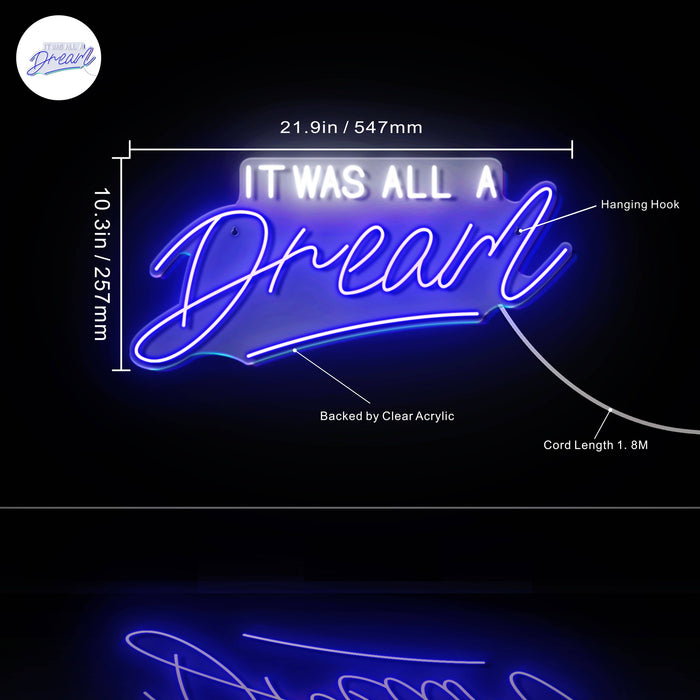 It Was All a Dream Ultra-Bright LED Sign with Remote (Neon-Style, LED Technology) - Way Up Gifts