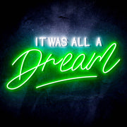 It Was All a Dream Ultra-Bright LED Sign with Remote (Neon-Style, LED Technology) - LED Gift Works