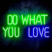 Do What You Love Ultra-Bright LED Sign with Remote (Neon-Style, LED Technology) - Way Up Gifts