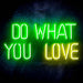 Do What You Love Ultra-Bright LED Sign with Remote (Neon-Style, LED Technology) - Way Up Gifts