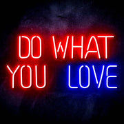 Do What You Love Ultra-Bright LED Sign with Remote (Neon-Style, LED Technology) - LED Gift Works