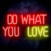 Do What You Love Ultra-Bright LED Sign with Remote (Neon-Style, LED Technology) - Way Up Gifts