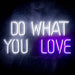Do What You Love Ultra-Bright LED Sign with Remote (Neon-Style, LED Technology) - Way Up Gifts