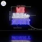 We Are The Night Ultra-Bright LED Sign with Remote (Neon-Style, LED Technology) - LED Gift Works